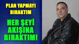 Plan Yapmayı Bıraktım, Her Şeyi Akışına Bıraktım! - Ozan Orhon, Eylül Aşkın ile... 11. Bölüm
