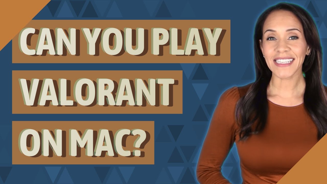Can You Play Valorant On Mac YouTube