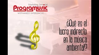 Qué Es El Lucro Indirecto En La Música Ambiental?