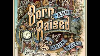 John Mayer - Born and Raised (Reprise) - YouTube