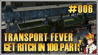 Transport Fever 🚆 - Diese dämlichen Bahnhöfe #006 (Let`s Play|Deutsch|German)