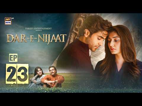 Dar-e-Nijaat Episode 23 | 17 October 2026 | Sheheryar Munawar | Dur-e-Fishan | ARY Digital