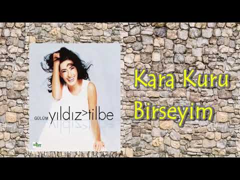 YILDIZ TİLBE KARA KURU BİRŞEYİM