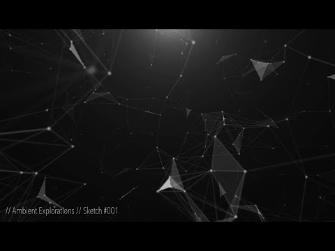 // Ambient Explorations // Sketch #001