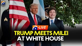 LIVE: Trump welcomes Argentina's President Milei to the White House | Geo News English