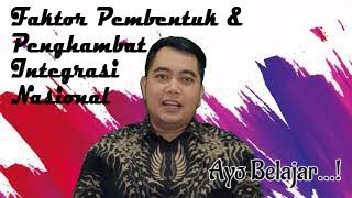 Faktor Pembentuk & Penghambat Integrasi Nasional | PPKn Kelas X (V/3)