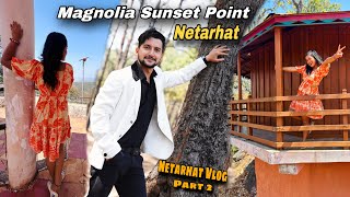 Magnolia Sunset Point Netarhat 🌞 || Netarhat Vlog Part 02 || Deon & Geet #vlogs