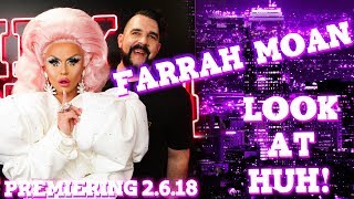 Farrah Moan On Look At Huh - Preview Hey Qween
