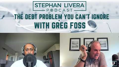 SLP293 Greg Foss The Debt Problem You Can’t Ignore - Full Video Interview