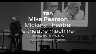 Mickery Theatre: a theatre machine de Mike Pearson