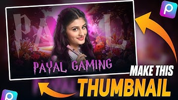 How to make bgmi thumbnail // Payal gaming bgmi thumbnail editing in PicsArt #payalgaming