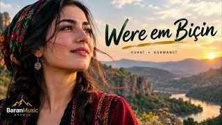 Were Em Biçin Yeni Kürtçe Şarkı Baran