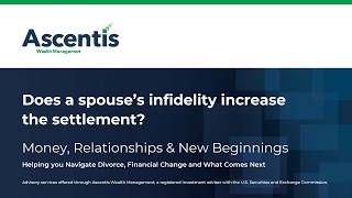 Does A Spouse's Infidelity Increase the Settlement