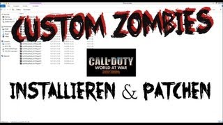 CUSTOM ZOMBIES - Installation and Patch Tutorial (German Cut / Steam Version 1.7)
