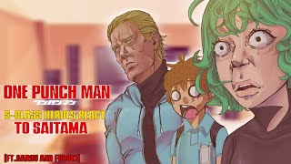 S-Class heroes react to saitama || Opm reacts || ft. Garou and Fubuki || manga spoilers!!