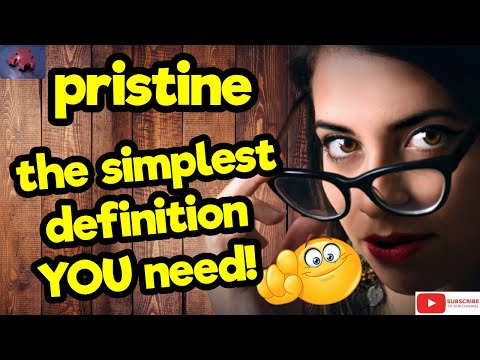 PRISTINE. The simplest definition YOU need!! #tellsvidetionary™