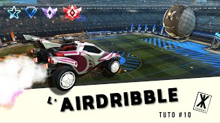 Apprends à AIRDRIBBLE/WALLDRAG avec et sans AIR ROLL !  - [FR] ROCKET LEAGUE TUTO