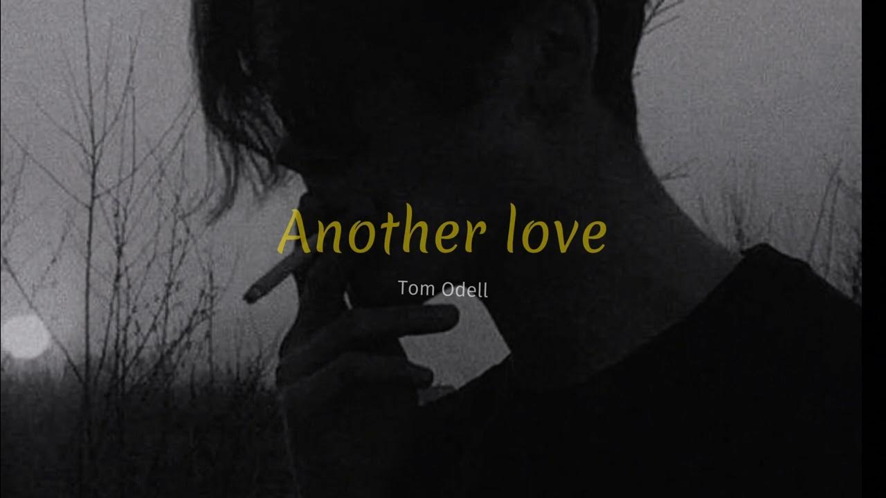 I Want To Kiss You Make You Feel Alright Another love - Tom Odell ( Slowed & Reverb) I wanna kiss you, make you