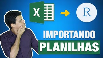 Como Importar Planilhas do Excel para no R em MENOS de 3 MINUTOS!