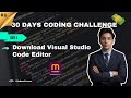 Day 1 : How to Download Visual Studio Code | Kickstart Your E-commerce Website + Exciting Giveaway!