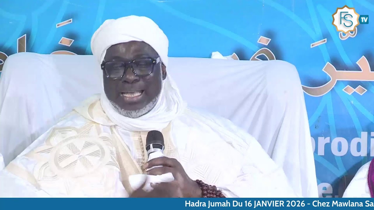 Hadra Jumah Du 16 JANVIER 2026- Chez Mawlana Sangue Barhamou Ndiaye SUITE
