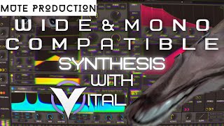 [Vital tutorial] How to Synthesize Wide sounds that WORK in Mono
