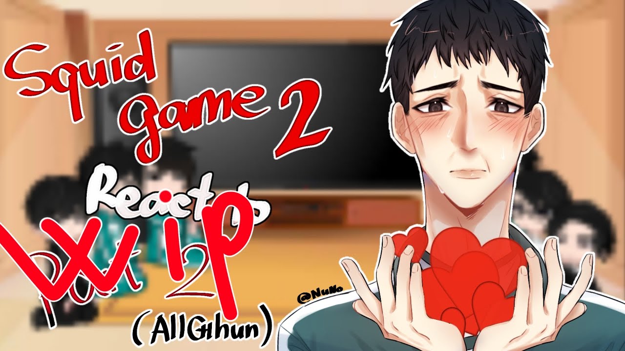 Squid game 2 react to Ship | + SangWoo, Salesman and Jun-Ho | Wip | Nuno-Kun