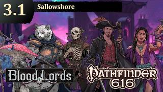 Pathfinder 616: Blood Lords, Episode 3.1 - Sallowshore
