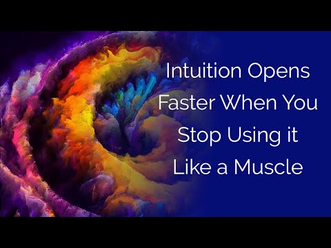 Intuition Opens Faster When You Stop Using It Like a Muscle