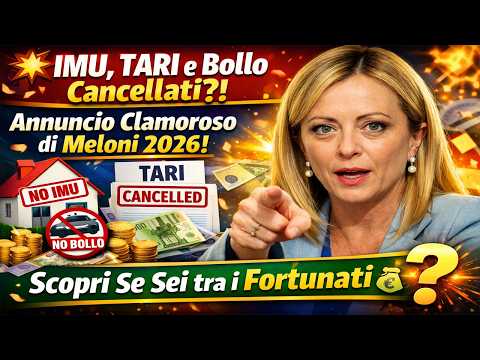 Video IMU, TARI e Bollo Cancellati Annuncio Clamoroso di Meloni 2026 Scopri Se Sei tra i Fortunati