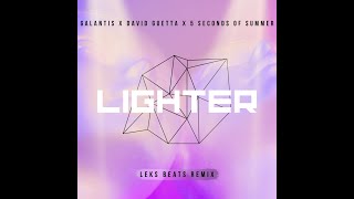 GALANTIS X DAVID GUETTA X 5 SECONDS OF SUMMER - LIGHTER (LEKS BEATS REMIX)