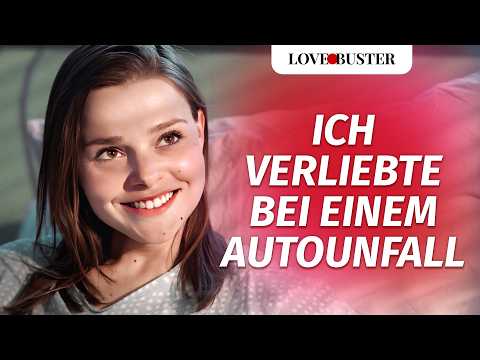 Ich fand meine Liebe bei einem Autounfall | @LoveBusterDeutsch