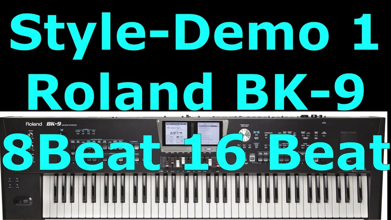 Roland BK-9, Style Demo 1 (8Beat 16Beat)