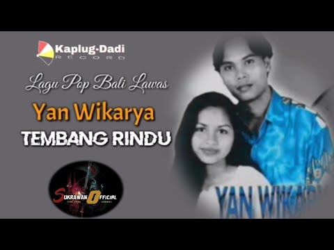Yan Wikarya - Tembang Rindu Lagu bali lawas