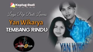 Yan Wikarya - Tembang Rindu Lagu bali lawas