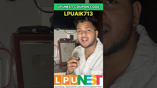 LPUNEST Form Fees ₹800 | LPUNEST Coupon Code 2026 |  LPUNEST Scholarship Code 2026 #lpunest #lpu