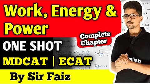 Work, energy and power MDCAT and ECAT oneshot new physics book | chapter 5 work energy and power