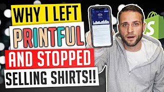 Why I LEFT Printful And STOPPED Selling T-Shirts On My Shopify Print On Demand Store