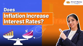 Relationship Between Inflation and Interest Rates | ​How Interest Rates And Inflation Are Related​