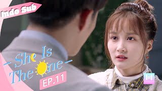 [Indo Sub] She is The One 11 'Hanya mencintaimu' | 全世界都不如你 11 (Tim Pei, Li Nuo, Li Junfeng)