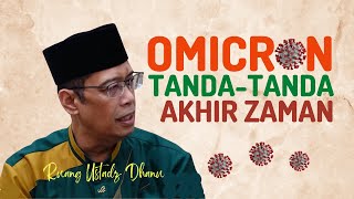 OMICRON, TANDA TANDA AKHIR ZAMAN - RUANG USTADZ DHANU