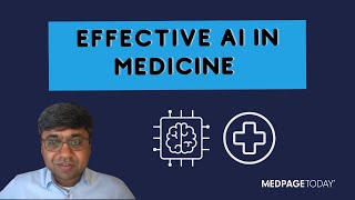 Effective Artificial Intelligence in Medicine