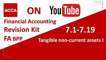 Financial Accounting FA F3 BPP  Revision Kit  Tangible non-current assets I   7.1-7.19