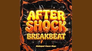 Aftershock Breakbeat (Slow Reverb) - Rahmad Fauzi Rmx