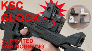 KSC GLOCK RMR MOUNTING - 3D PRINTED