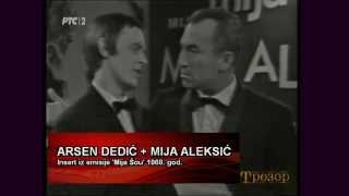 Arsen Dedić + Mija Aleksić Performans