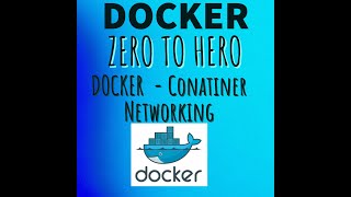 Part 12 | Docker Container networking | Docker, Images, Container, volume