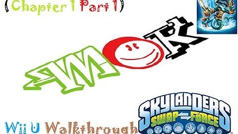 Mok: Skylanders Swap Force Walkthrough (Wii U) Chapter 1 (Part 1 Of 3)