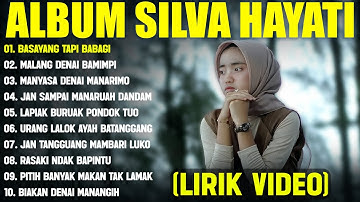 BASAYANG TAPI BABAGI - SILVA HAYATI FULL ALBUM TERBAIK 2025 (LIRIK VIDEO) - LAGU MINANG TERBARU 2025