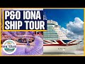 P&O Cruises Iona Ship Tour: The NEWEST Ship in the world!